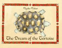 The Dream of the Tortoise The Dream of the Tortoise