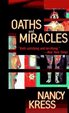 Nancy Kress - Oaths and Miracles 01