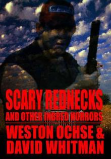 Scary Rednecks & Other Inbred Horrors Scary Rednecks & Other Inbred Horrors