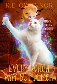 Every Witch Way but Demon (Magical Misfits Mysteries, #6)