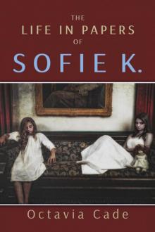 The Life in Papers of Sofie K. The Life in Papers of Sofie K.
