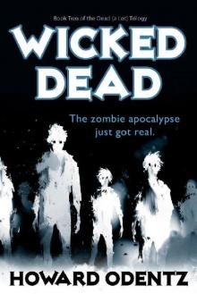The Dead (a Lot) Trilogy (Book 1): Wicked Dead