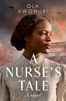 A Nurse's Tale A Nurse's Tale
