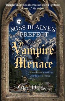 Miss Blaine's Prefect and the Vampire Menace Miss Blaine's Prefect and the Vampire Menace
