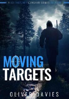 Moving Target (A DCI Thatcher Yorkshire Crimes Book 6) Moving Target (A DCI Thatcher Yorkshire Crimes Book 6)