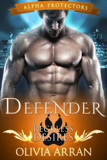Defender: Reckless Desires (Wolf Shifter Romance) (Alpha Protectors Book 3)