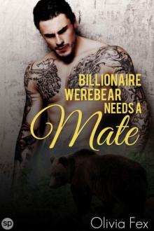 Billionaire Werebear: Needs a Mate