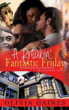 A Frickin' Fantastic Friday (The Zelda Dairies Book 3) A Frickin' Fantastic Friday (The Zelda Dairies Book 3)