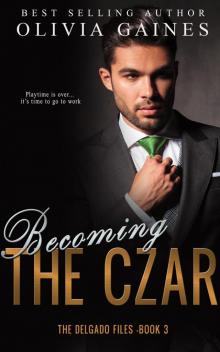 Becoming the Czar Becoming the Czar