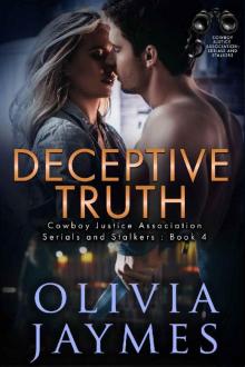 Deceptive Truth: Cowboy Justice Association (Serials and Stalkers Book 4) Deceptive Truth: Cowboy Justice Association (Serials and Stalkers Book 4)