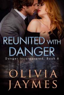 Reunited With Danger (Danger Incorporated Book 6)