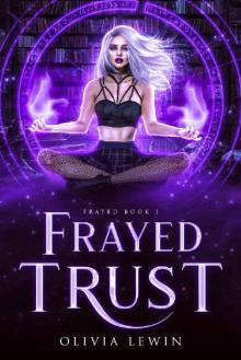 Frayed Trust: Frayed Book 1