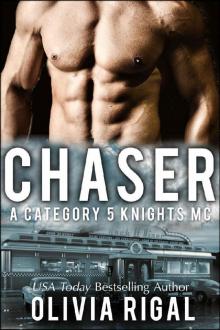 Chaser (A Category 5 Knights MC Romance Book 1) Chaser (A Category 5 Knights MC Romance Book 1)