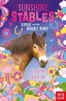 Sophie and the Spooky Pony Sophie and the Spooky Pony