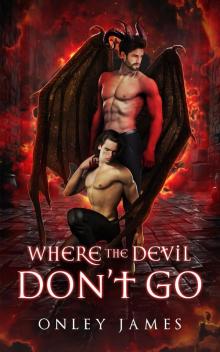 Where the Devil Don't Go Where the Devil Don't Go