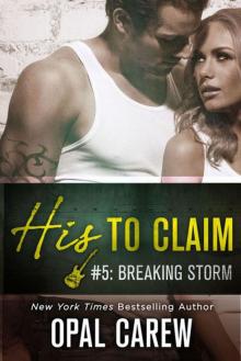 His to Claim #5: Breaking Storm His to Claim #5: Breaking Storm