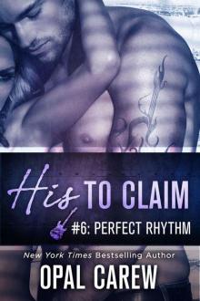 His to Claim #6: Perfect Rhythm His to Claim #6: Perfect Rhythm