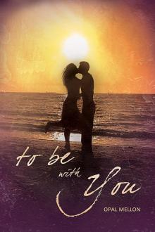 To Be With You