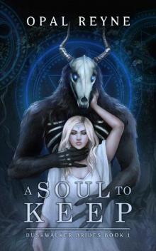 A Soul to Keep: Duskwalker Brides: Book One