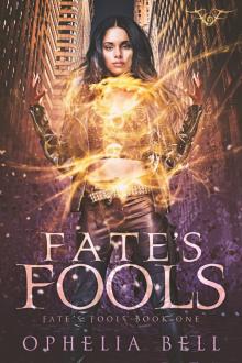 FATE’S FOOLS: Fate’s Fools Book One FATE’S FOOLS: Fate’s Fools Book One