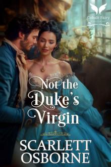 Not the Duke’s Virgin: A Steamy Regency Romance