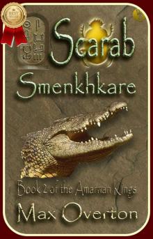 The Amarnan Kings, Book 2: Scarab - Smenkhkare The Amarnan Kings, Book 2: Scarab - Smenkhkare