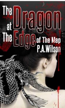 The Dragon at The Edge of The Map: A Crime Thriller Novel