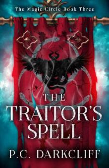 The Traitor's Spell: An epic fantasy adventure (The Magic Circle Book 3)