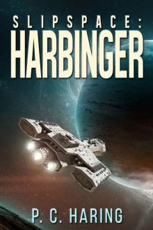 Slipspace: Harbinger Slipspace: Harbinger
