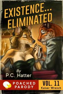 Existence…Eliminated: Poached Parody
