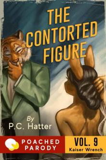 The Contorted Figure : Poached Parody