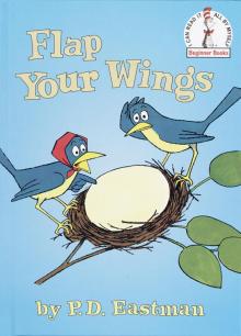 Flap Your Wings Flap Your Wings