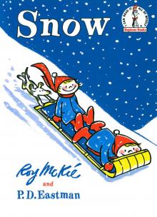 Snow Snow