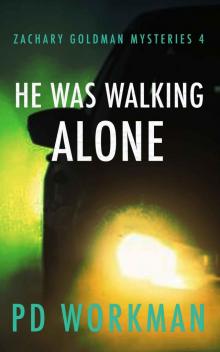 He was Walking Alone He was Walking Alone