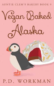 Vegan Baked Alaska (Auntie Clem's Bakery Book 9) Vegan Baked Alaska (Auntie Clem's Bakery Book 9)