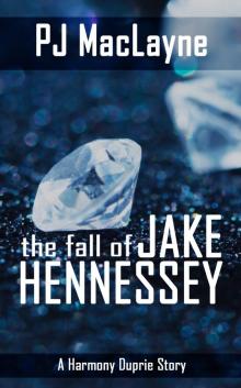The Fall of Jake Hennessey The Fall of Jake Hennessey