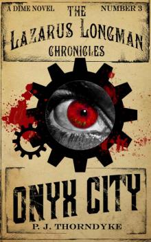 Onyx City (The Lazarus Longman Chronicles Book 3) Onyx City (The Lazarus Longman Chronicles Book 3)