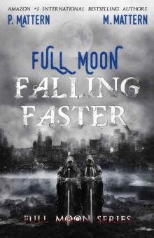 Full Moon Falling Faster (Full Moon Series Book 3) Full Moon Falling Faster (Full Moon Series Book 3)