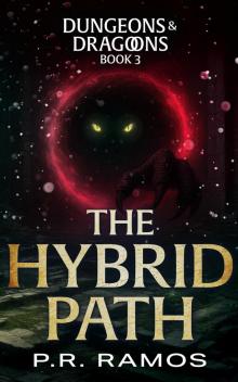 The Hybrid Path: Dungeons and Dragoons Book 3 (A LitRPG Adventure)
