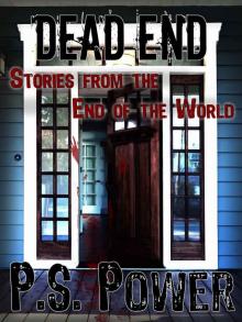 Dead End Stories From the End of the World Dead End Stories From the End of the World
