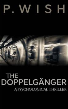 The Doppelgänger: A Psychological Thriller
