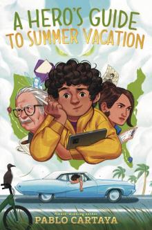 A Hero's Guide to Summer Vacation A Hero's Guide to Summer Vacation