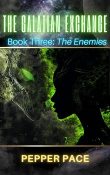 The Galatian Exchange: Book Three: The Enemies