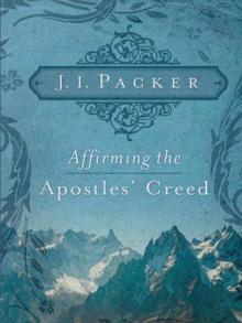 Affirming the Apostles ’ Creed