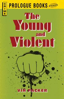 Young and Violent Young and Violent