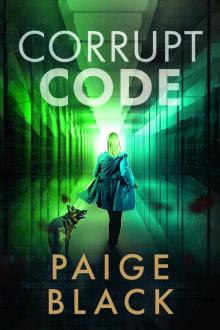 Corrupt Code (Eden Mercer K-9 Mystery Thriller)