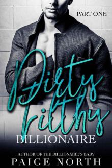 Dirty Filthy Billionaire [Part One]