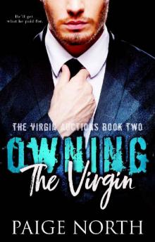 Owning The Virgin (The Virgin Auctions, Book Two) Owning The Virgin (The Virgin Auctions, Book Two)
