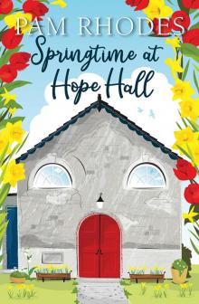 Springtime at Hope Hall Springtime at Hope Hall