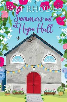 Summer's Out at Hope Hall Summer's Out at Hope Hall